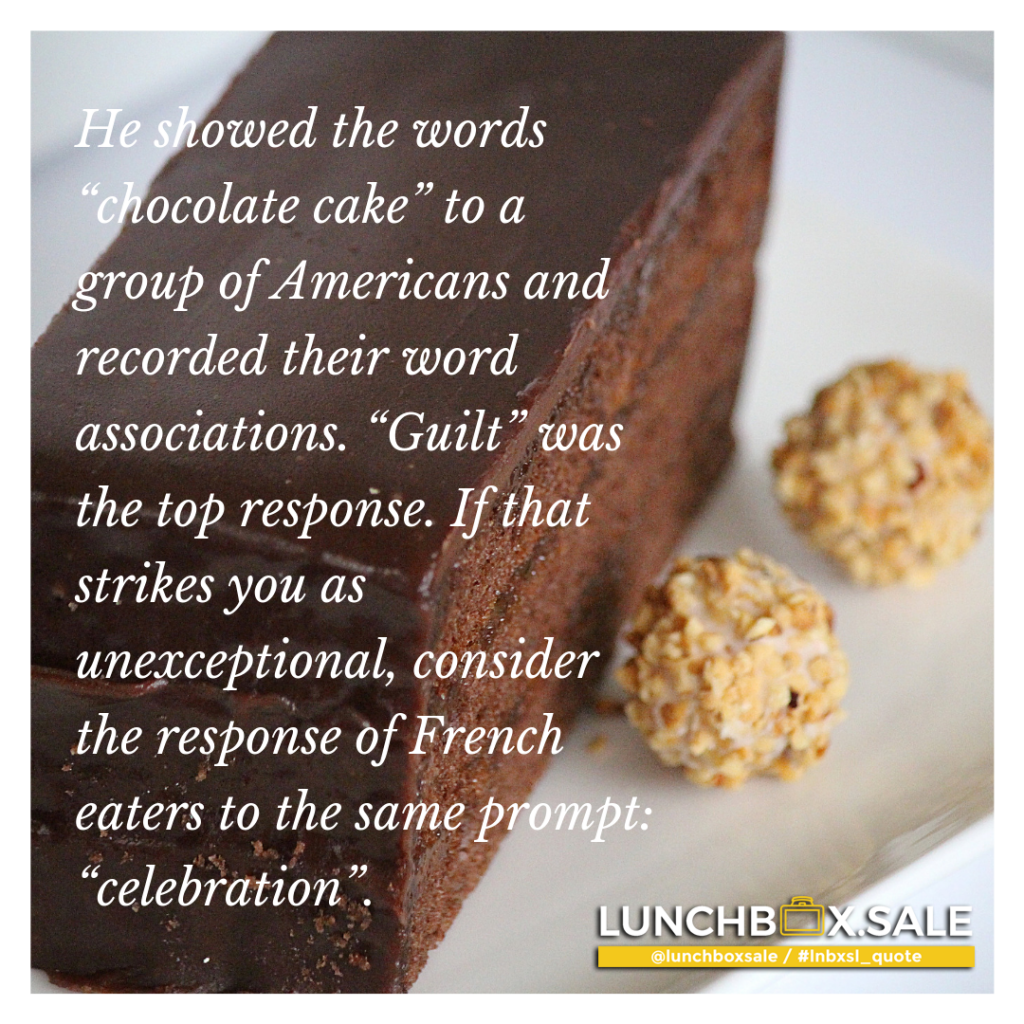 He showed the words "chocolate cake" to a group of Americans and recorded their word associations.